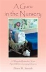 Dawn M. Staszak - A Guru in the Nursery