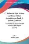 Theodor Opitz, Sallust - C. Sallusti Crispi Bellum Catilinae Bellum Jugurthinum, Book 1, Bellum Catilinae