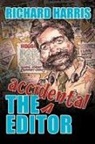 Richard Harris - The Accidental Editor