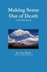 Tom Morris - Making Sense Out of Death