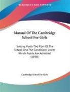 Cambridge School For Girls - Manual Of The Cambridge School For Girls