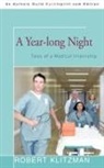 Robert Klitzman - A Year-long Night