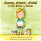 Elizabeth Witcik, Bridget Rongner - Shimmy, Shimmy, Shake! Let's Bake a Cake!