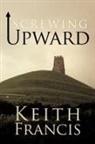 Keith Francis - Screwing Upward