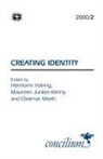 Ken Michael Wright, Hermann Haering, Maureen Junker-Kenny - Concilium 2000/2 Creating Identity