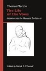 Thomas Merton, Thomas/ O'Connell Merton, Patrick F O'Connell - The Life of the Vows