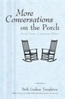 Beth Lindsay Templeton - More Conversations on the Porch