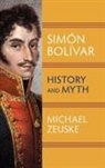 Michael Zeuske - Simon Bolivar