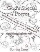 Darlene Laney - Gods Special Forces a Manuel for Becoming a Young Woman of Quality