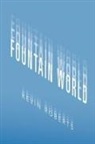 Kevin Roberts - Fountain World