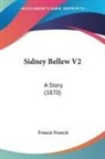Francis Francis - Sidney Bellew V2: A Story (1870)