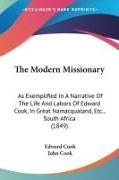 Edward Cook, John Cook - The Modern Missionary: As Exemplified in
