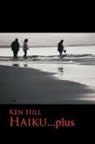 Ken Hill - Haiku...Plus