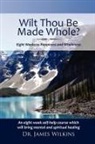 James Wilkins - Will Thou Be Made Whole?
