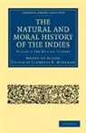 Joseph De Acosta, Acosta Joseph de, Clements R. Markham - The Natural and Moral History of the Ind