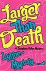 Lynne Murray - Larger Than Death