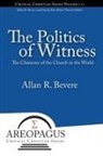 Allan R Bevere - The Politics of Witness