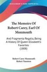 Robert Carey Monmouth, Robert Naunton - The Memoirs Of Robert Carey, Earl Of Monmouth