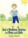Brian Harris - Joe's Bedtime Stories for Boys and Girls