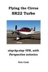 Pete Cook - Flying the Cirrus SR22 Turbo