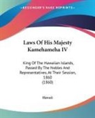 Hawaii - Laws of His Majesty Kamehameha Iv: King