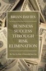 Brian Davies - Business Success through Risk Elimination