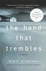 Kjell Eriksson, Kjell/ Segerberg Eriksson - The Hand That Trembles