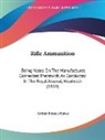 Arthur Brisco Hawes, Arthur Briscoe Hawes - Rifle Ammunition: Being Notes on the Man