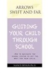 Nancy Devlin - GUIDING YOUR CHILD THROUGH SCHOOL