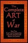 Carl Von Clausewitz, Niccolo Machiavelli, Sun Tzu - The Complete Art of War