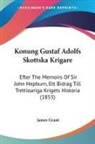 James Grant - Konung Gustaf Adolfs Skottska Krigare: E