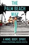 Brigitte M. Britton, Layne D. Nisenbaum - The Palm Beach Way