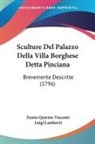 Luigi Lamberti, Ennio Quirino Visconti - Sculture Del Palazzo Della Villa Borghese Detta Pinciana