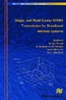 Sekhar Suvra Das, Ramjee Prasad, Muhammad Imadur Rahman - Single- And Multi-Carrier Mimo Transmission for Broadband Wireless Systems