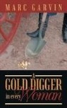 Marc Garvin - A Gold Digger in Every Woman