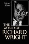 Michel Fabre - The World of Richard Wright