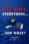 Dr. Tom Morris, Tom Morris - I've Lost Everything...now What?