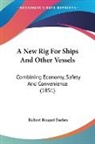 Robert Benne Forbes, Robert Bennet Forbes - A New Rig for Ships and Other Vessels: C
