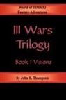 John E. Thompson - III Wars Trilogy