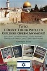 Andrew Reid - Toto, I Don't Think We're in Golders Green Anymore!