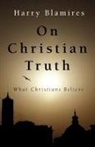 Harry Blamires - On Christian Truth