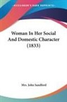 John Sandford - Woman In Her Social And Domestic Character (1833)