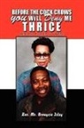 Rev. Brouycie Isley, Rev. Mr. Brou Isley - Before the Cock Crows You Will Deny Me T