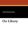 John Stuart Mill - On Liberty
