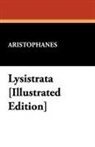 Aristophanes - Lysistrata Illustrated Edition