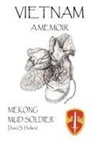 David S Holland - Vietnam A Memoir