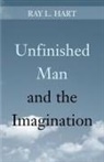 Ray L. Hart - Unfinished Man and the Imagination