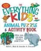 Beth L. Blair, Jennifer A. Ericsson - The Everything Kids' Animal Puzzles & Activity Book