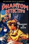 Robert Wallace - The Phantom Detective: Harvest of Death