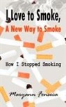 Maryann Fonseca - I Love to Smoke, a New Way to Smoke